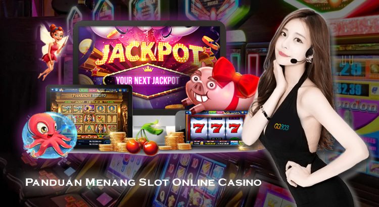 Panduan Menang Slot Online Casino